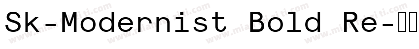 Sk-Modernist Bold Re字体转换